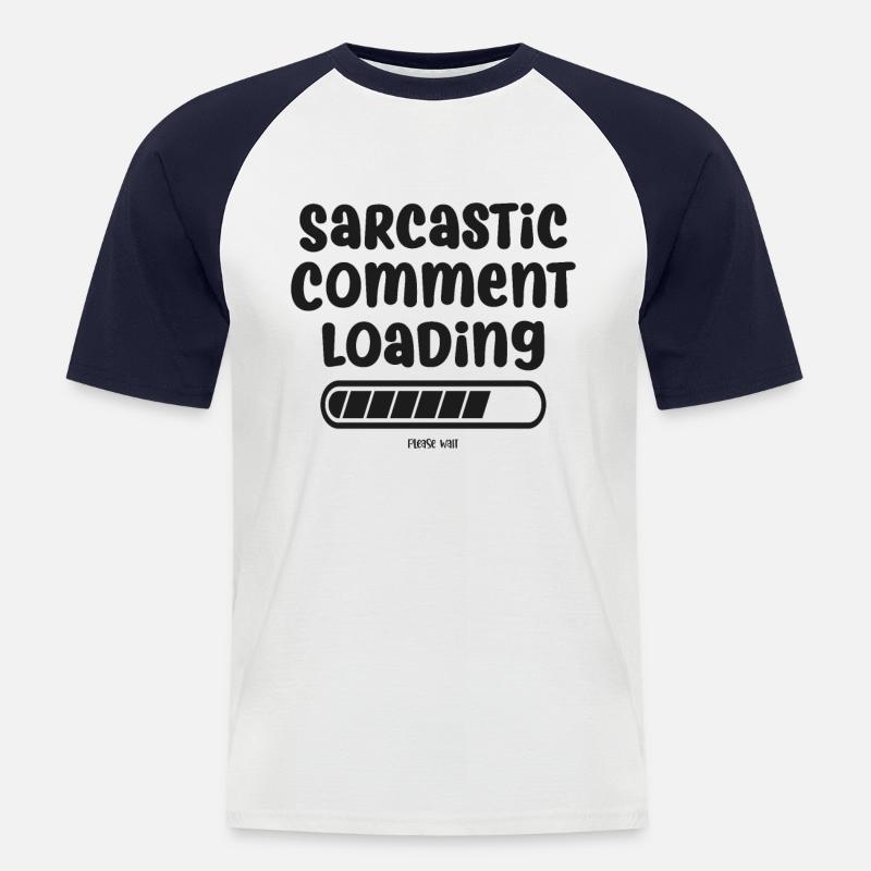 Sarcastic comment loading - please wait - Männer Baseball-T-Shirt - Weiß/Navy