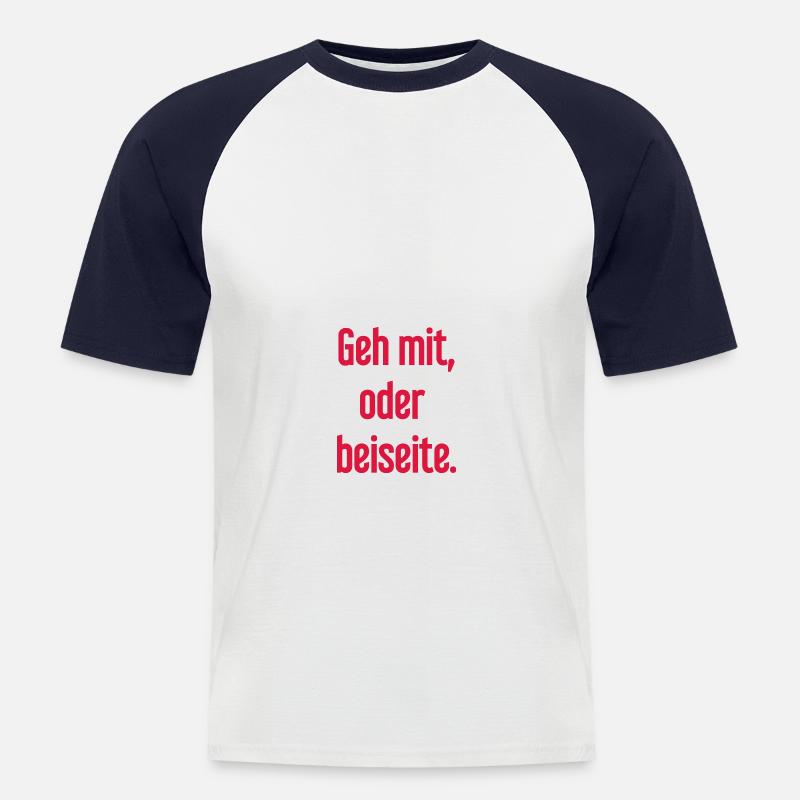 Geh mit oder beiseite - Männer Baseball-T-Shirt - Weiß/Navy