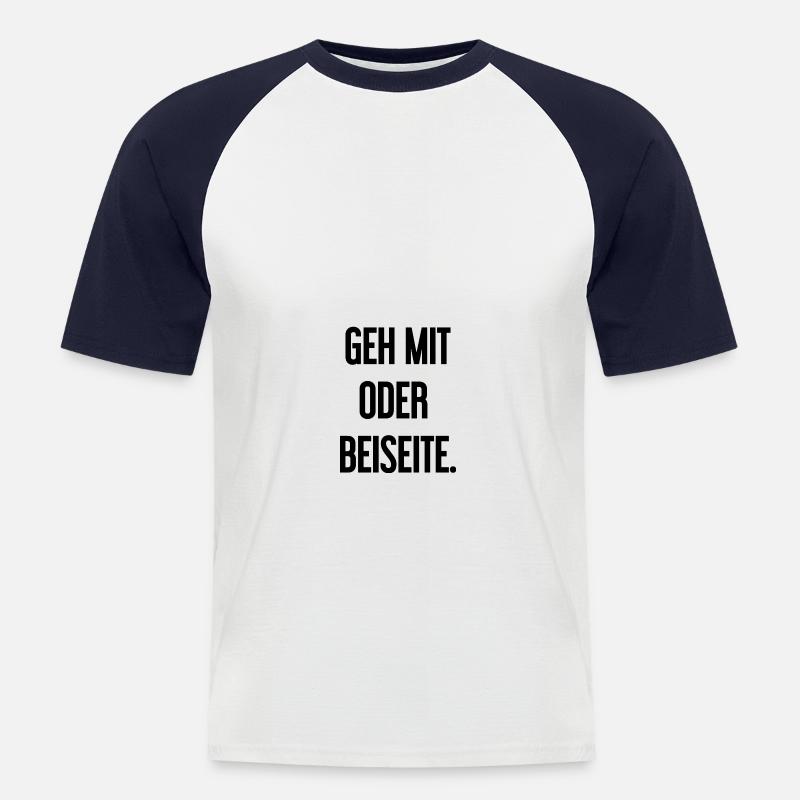 Geh mit oder beiseite - Männer Baseball-T-Shirt - Weiß/Navy