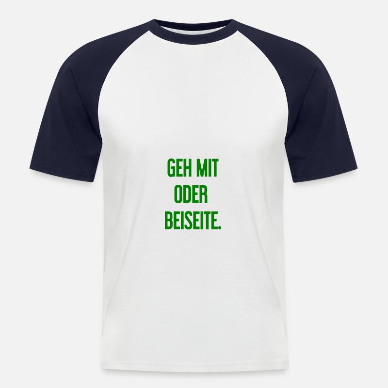 Geh mit oder beiseite - Männer Baseball-T-Shirt - Weiß/Navy