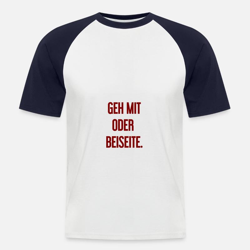 Geh mit oder beiseite - Männer Baseball-T-Shirt - Weiß/Navy