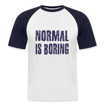 Normal is Boring - Men's Baseball T-Shirt - white/navy - Front - Nik (191cm)