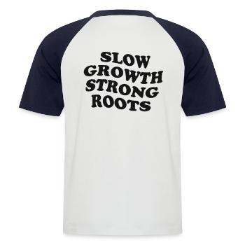 Slow Growth, Strong Roots –Friendly Reminder Black - Männer Baseball-T-Shirt - Weiß/Navy - Hinten - Nik (191cm)
