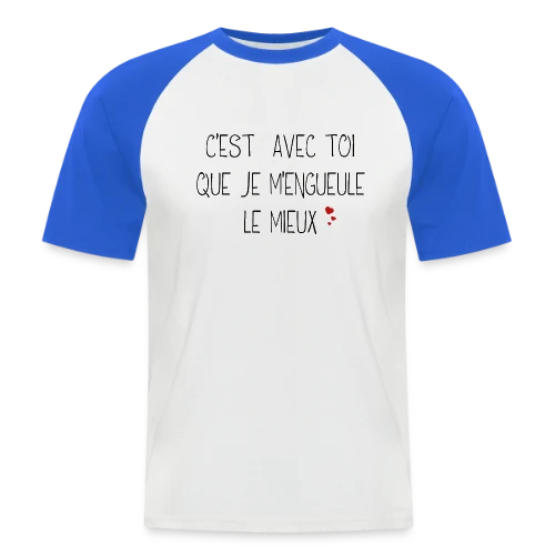 T-shirt Humour Couple : C'est avec toi que je m'engueule le mieux - T-shirt baseball manches courtes Homme