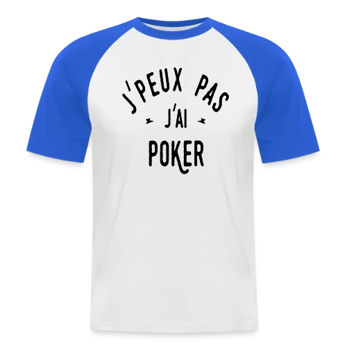 J'peux pas, j'ai poker ! - T-shirt baseball manches courtes Homme