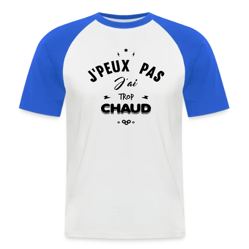 T-shirt J'peux Pas J'ai Trop Chaud - T-shirt baseball manches courtes Homme