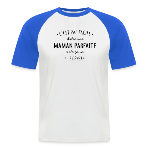 Maman Parfaite : Le défi quotidien que je relève ! - T-shirt baseball manches courtes Homme