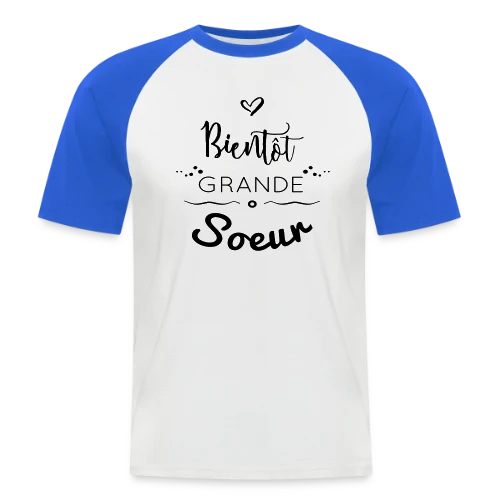 Bientôt Grande Sœur - T-shirt baseball manches courtes Homme
