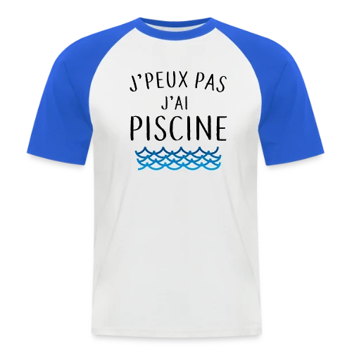 J'peux pas j'ai piscine - La Réplique Culte - T-shirt baseball manches courtes Homme