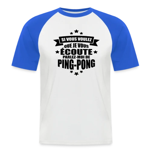 Accro au Ping-Pong : Ma Passion, Ma Vie, Mon Humour - T-shirt baseball manches courtes Homme
