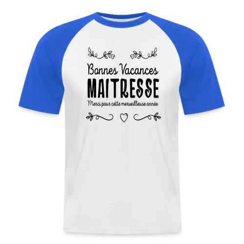 T-Shirt 'Bonnes Vacances Maîtresse' - Cadeau Fin d'Année Scolaire - T-shirt baseball manches courtes Homme
