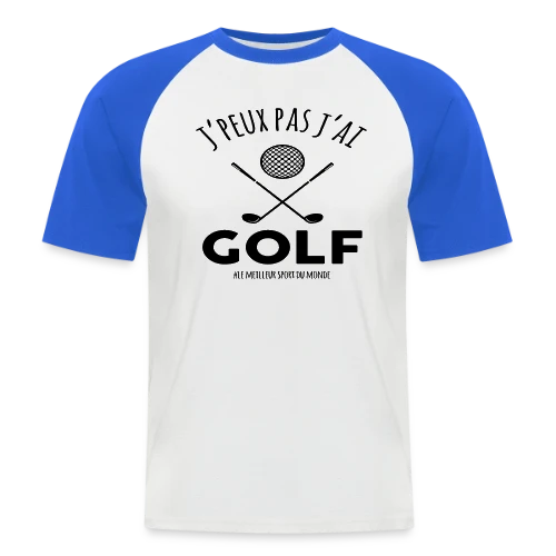 J'peux pas, j'ai golf ! - Le T-shirt humour pour golfeurs - T-shirt baseball manches courtes Homme