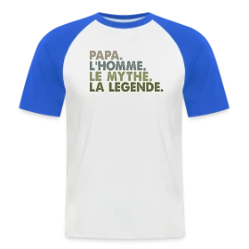 Maquette de T-shirt baseball manches courtes Homme « Papa, l'Homme, le Mythe, la Légende - T-Shirt Culte » à imprimer et personnaliser