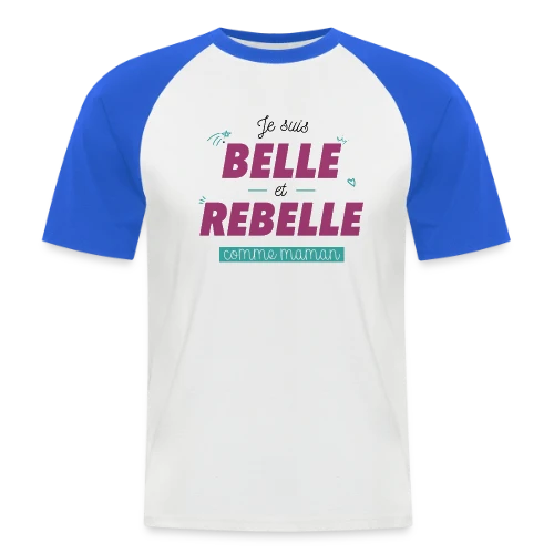 T-shirt "Belle et Rebelle comme Maman" - T-shirt baseball manches courtes Homme