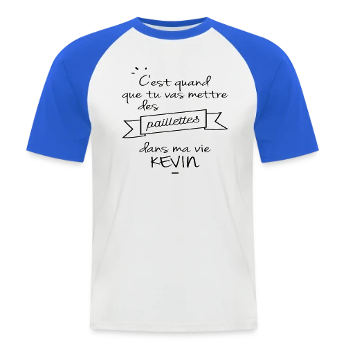 T-shirt Kevin : Des Paillettes dans Ma Vie ! - T-shirt baseball manches courtes Homme