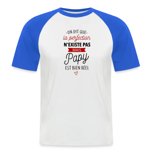 Papy Parfait : La Perfection Faite Homme - T-shirt baseball manches courtes Homme