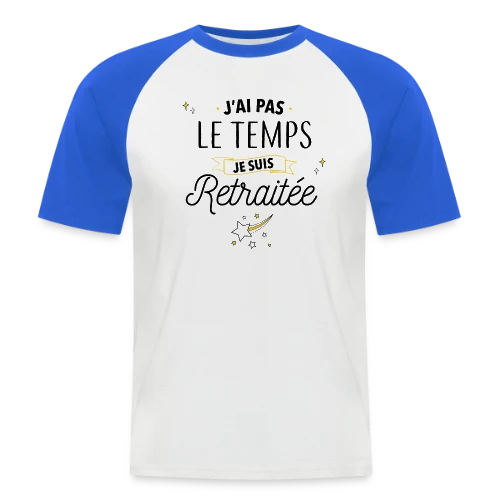 Retraitée Débordée : J'ai Pas Le Temps ! - T-shirt baseball manches courtes Homme