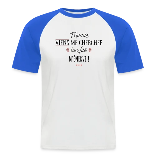 T-shirt Humour : Mamie, Ton Fils M'Énerve ! - T-shirt baseball manches courtes Homme