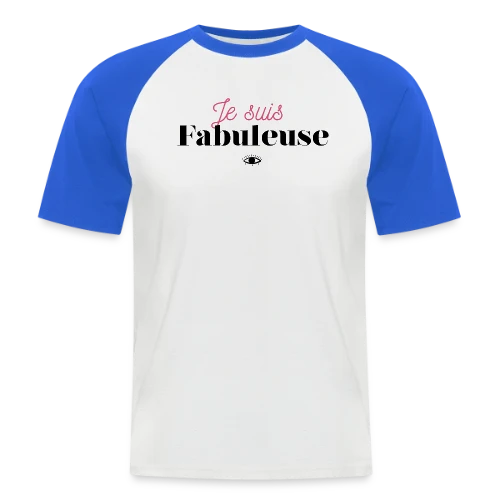 T-shirt "Je suis fabuleuse" - Affirmez votre éclat - T-shirt baseball manches courtes Homme