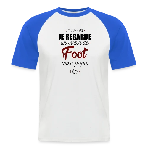 J'peux pas, j'ai match de foot avec Papa ! - T-shirt baseball manches courtes Homme