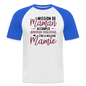 Maquette de T-shirt baseball manches courtes Homme « Mission Maman Accomplie : J'deviens Mamie ! Annonce Grossesse » à imprimer et personnaliser