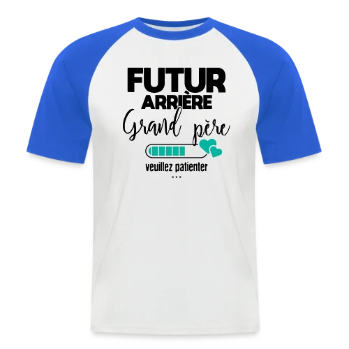 Futur Arrière-Grand-Père : Patience, Bébé Arrive ! - T-shirt baseball manches courtes Homme