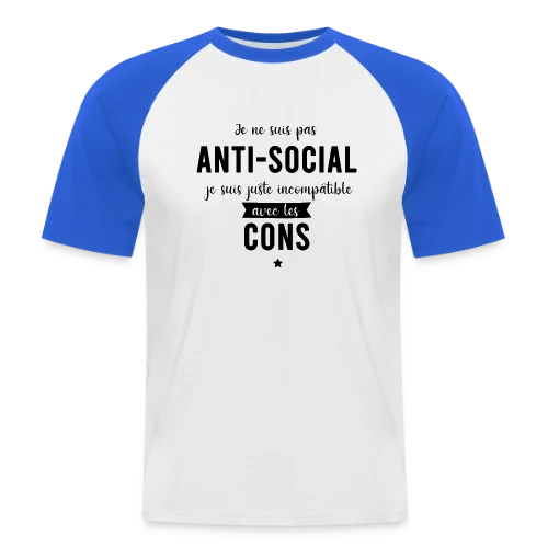 Pas Antisocial, Juste Incompatible avec les Cons - T-shirt baseball manches courtes Homme