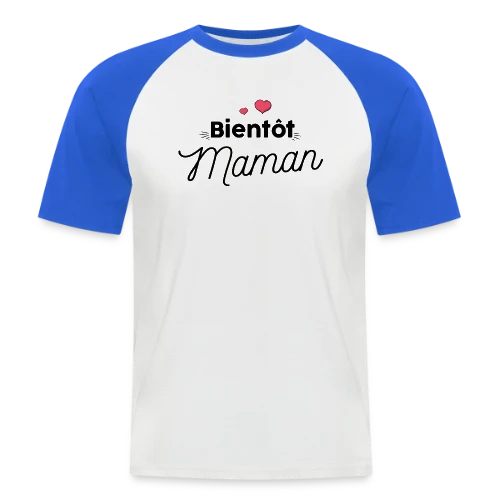 T-shirt Bientôt Maman : Annonce Grossesse Originale - T-shirt baseball manches courtes Homme