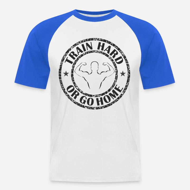 Trainiere hart oder geh nach Hause - Männer Baseball-T-Shirt - Weiß/Royalblau