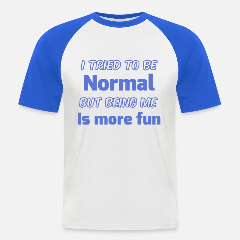Sei du selbst, nicht normal - Männer Baseball-T-Shirt - Weiß/Royalblau