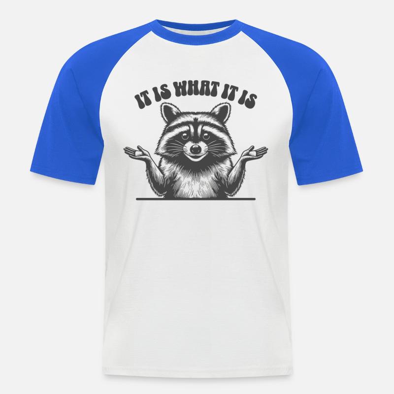 Waschbär - It is what it is - Männer Baseball-T-Shirt - Weiß/Royalblau