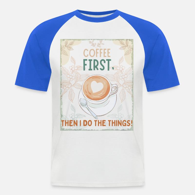 Coffee First – Then I Function - Männer Baseball-T-Shirt - Weiß/Royalblau