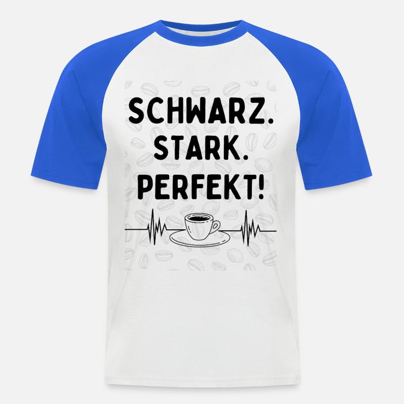 Schwarz. Stark. Perfekt. – Kaffee Statement - Männer Baseball-T-Shirt - Weiß/Royalblau