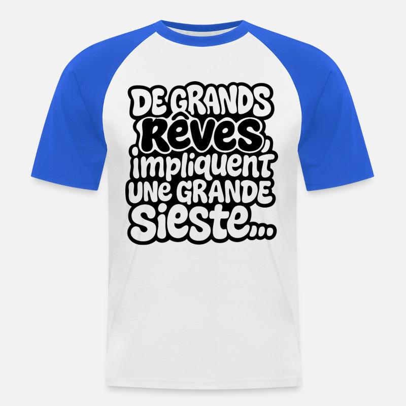 Große Träume beinhalten ein großes Nickerchen - Männer Baseball-T-Shirt - Weiß/Royalblau