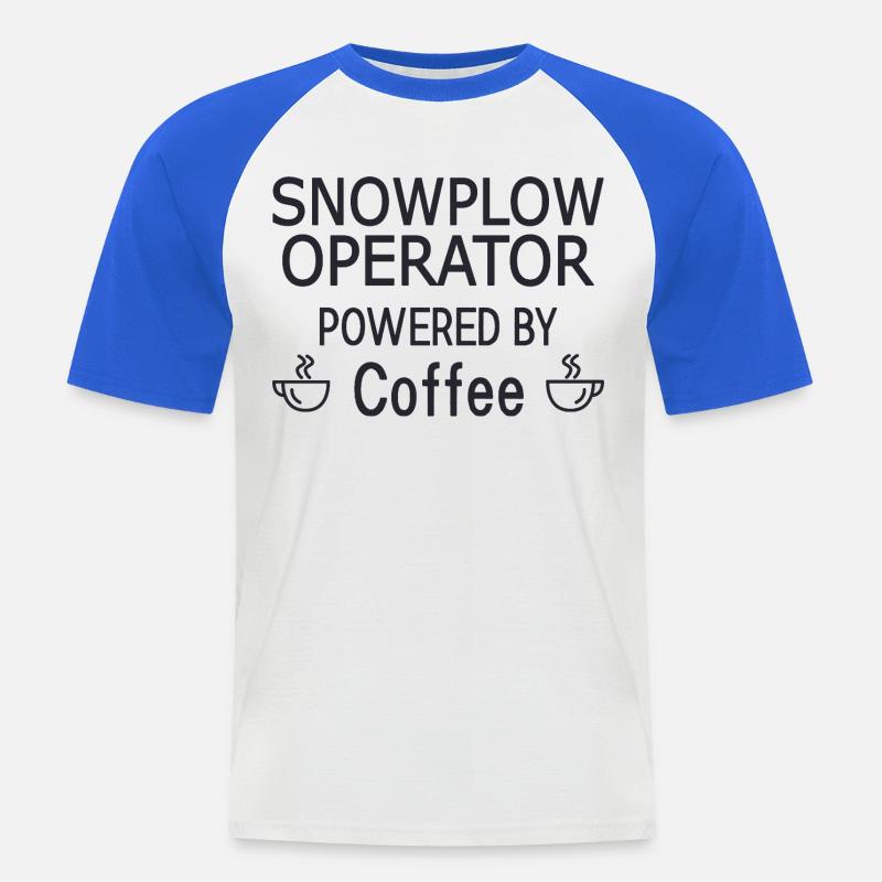 Snowplow Operator Powered Coffee Schneepflugfahrer - Männer Baseball-T-Shirt - Weiß/Royalblau