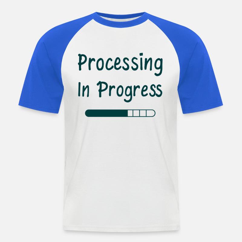 Processing In Progress Loading Bar Statement - Men's Baseball T-Shirt - white/royal blue