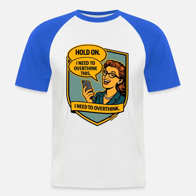 Halt an – Überdenke Overthinker Comic - Männer Baseball-T-Shirt - Weiß/Royalblau