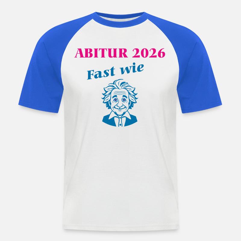 Abitur 2026 - Fast wie Einstein - Männer Baseball-T-Shirt - Weiß/Royalblau