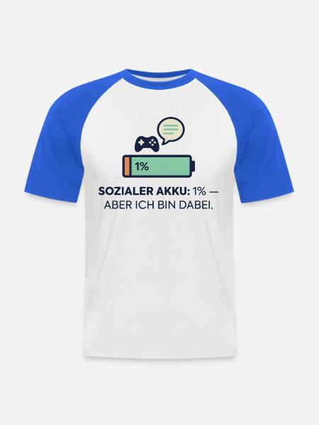 Sozialer Akku 1% – Dabei! - Männer Baseball-T-Shirt - Weiß/Royalblau