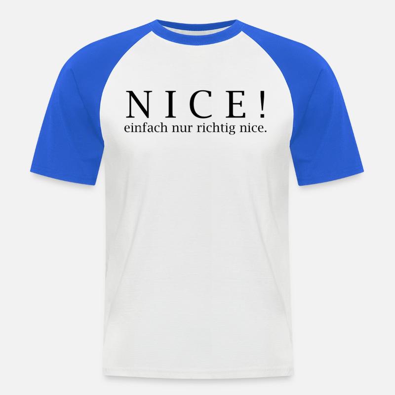 NICE! Einfach nur richtig nice. - Männer Baseball-T-Shirt - Weiß/Royalblau