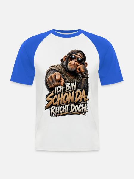 ICH BIN SCHON DA. REICHT DOCH. - Männer Baseball-T-Shirt - Weiß/Royalblau
