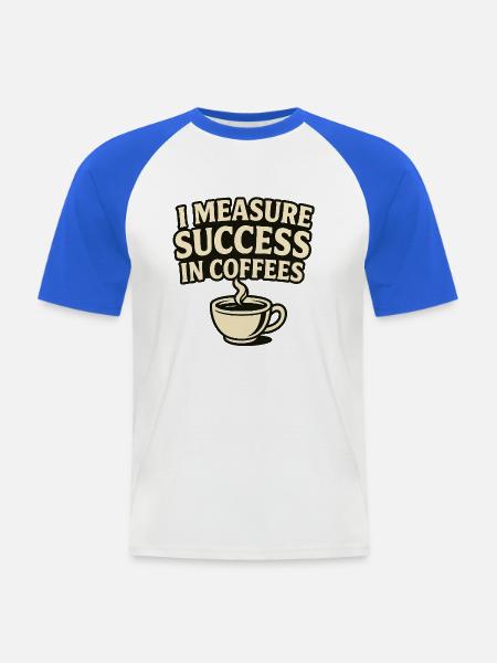 Eine Maßstab: Erfolg bei Kaffees - Männer Baseball-T-Shirt - Weiß/Royalblau
