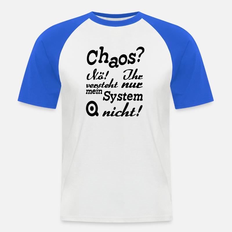 Chaos? Nö! - Fun, ADHS, Sprüche, Geschenk - Männer Baseball-T-Shirt - Weiß/Royalblau