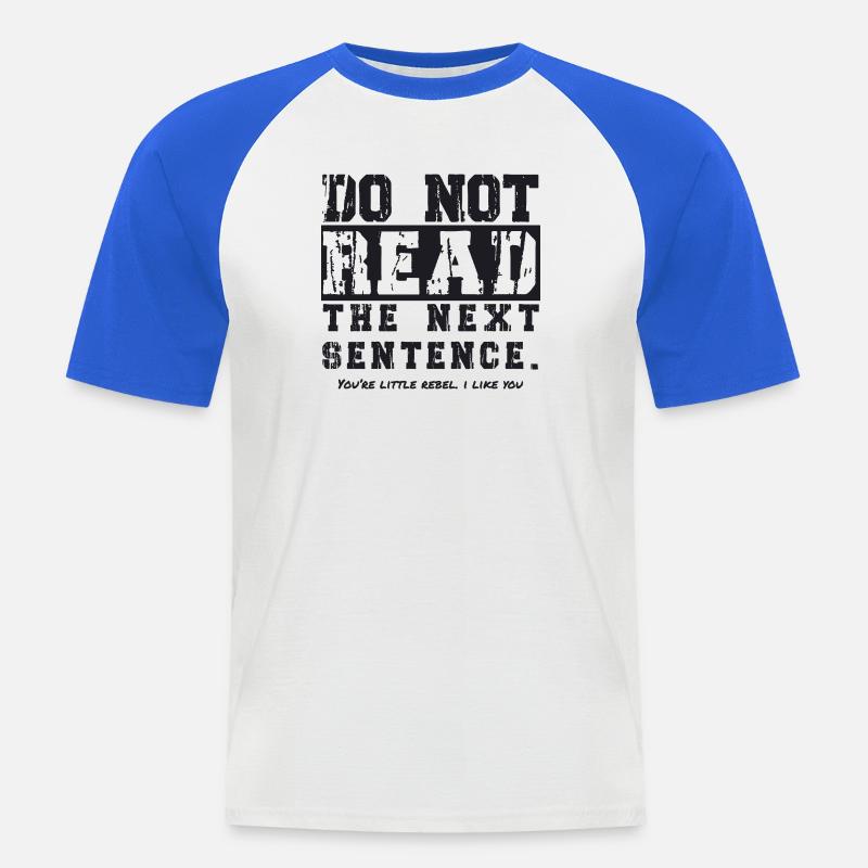 Do not read the next sentence - Männer Baseball-T-Shirt - Weiß/Royalblau