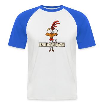 I will hendl this - Hahn, lustiger Spruch - Männer Baseball-T-Shirt - Weiß/Royalblau - Vorne