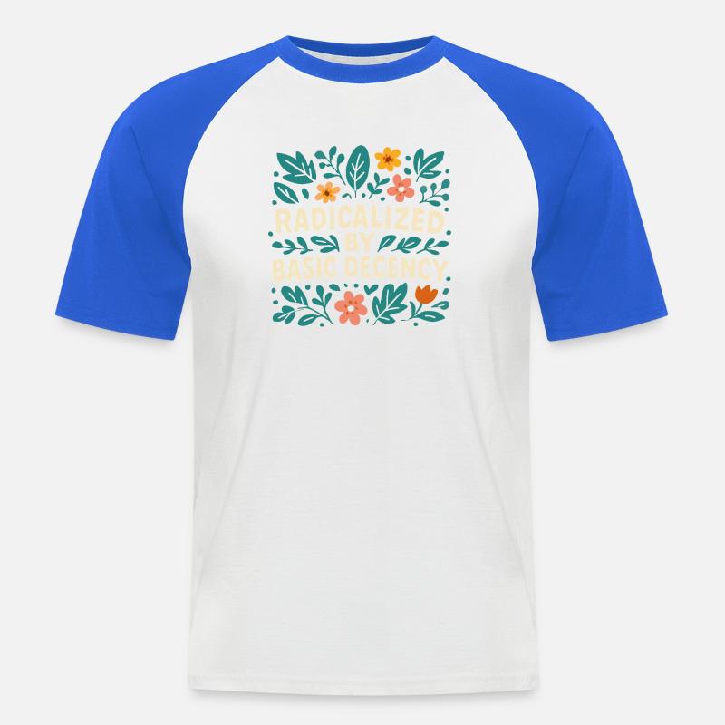 Radicalized by basic decency - Men's Baseball T-Shirt - white/royal blue