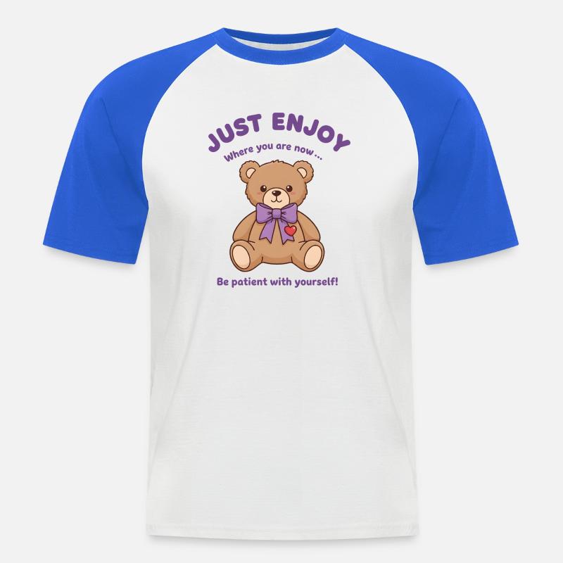 Teddybär Sei geduldig mit dir selbst - Männer Baseball-T-Shirt - Weiß/Royalblau