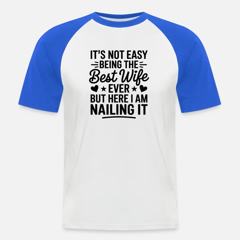 Ehefrau Spruch Ehefrauen Lustiges Ehefrau Geschenk - Männer Baseball-T-Shirt - Weiß/Royalblau