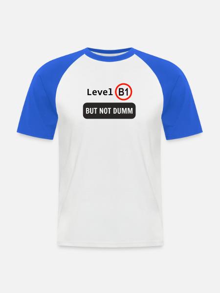 Level B1, but not dumm - Männer Baseball-T-Shirt - Weiß/Royalblau