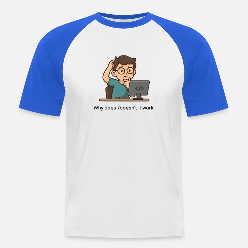 Why does/doesn’t it work - Männer Baseball-T-Shirt - Weiß/Royalblau